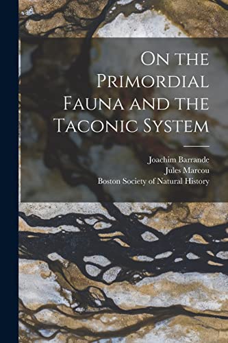 Beispielbild fr On the Primordial Fauna and the Taconic System [microform] zum Verkauf von Lucky's Textbooks