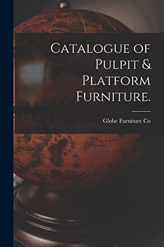 Imagen de archivo de Catalogue of Pulpit and Platform Furniture. a la venta por PBShop.store US