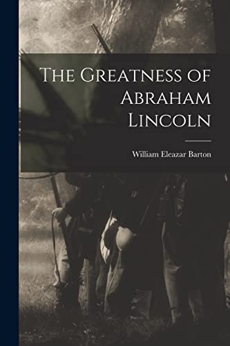 Stock image for The Greatness of Abraham Lincoln for sale by Lucky's Textbooks