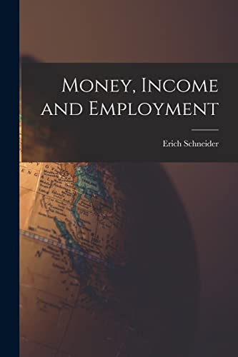 Beispielbild fr Money, Income and Employment zum Verkauf von Lucky's Textbooks