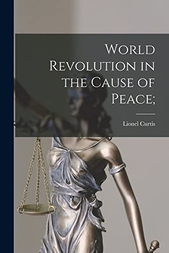 Stock image for World Revolution in the Cause of Peace; for sale by Lucky's Textbooks