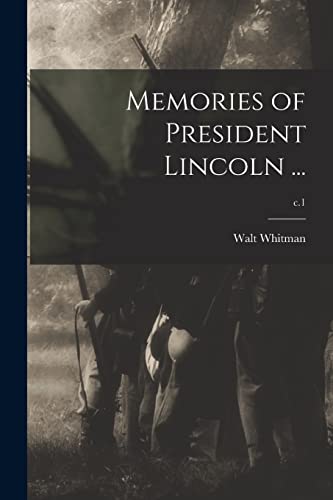 Imagen de archivo de Memories of President Lincoln .; c.1 a la venta por Ria Christie Collections