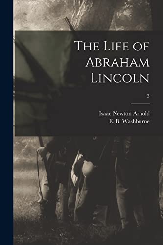 Stock image for The Life of Abraham Lincoln; 3 for sale by Lucky's Textbooks