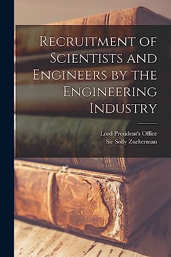Stock image for Recruitment of Scientists and Engineers by the Engineering Industry for sale by Lucky's Textbooks
