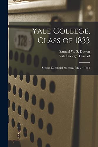 Stock image for Yale College, Class of 1833 for sale by PBShop.store US