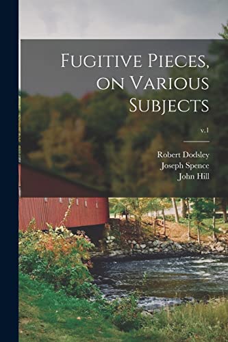 Stock image for Fugitive Pieces, on Various Subjects; v.1 for sale by Lucky's Textbooks