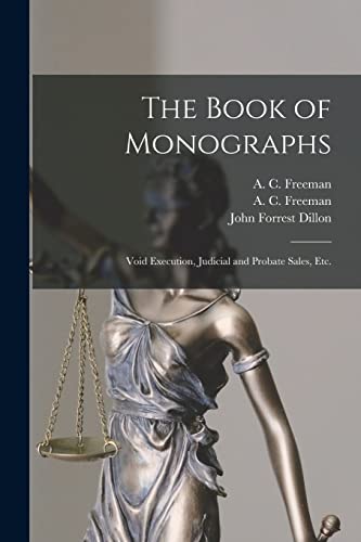 Stock image for The Book of Monographs: Void Execution, Judicial and Probate Sales, Etc. for sale by Chiron Media