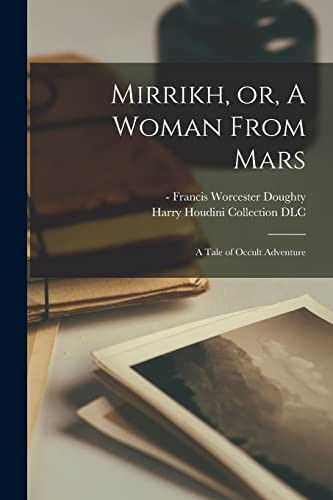 Beispielbild fr Mirrikh, or, A Woman From Mars zum Verkauf von PBShop.store US