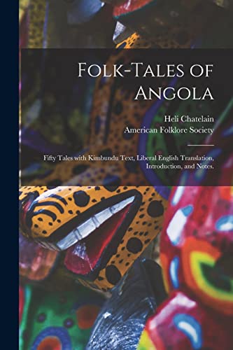 9781015327290: Folk-tales of Angola; Fifty Tales With Kimbundu Text, Liberal English Translation, Introduction, and Notes.