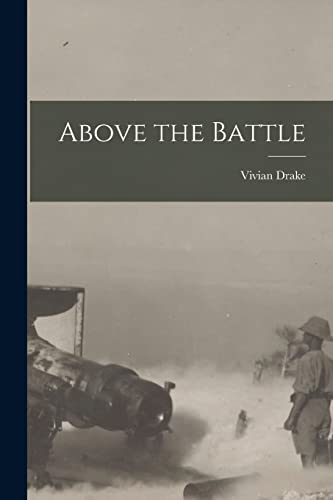 Imagen de archivo de Above the Battle [microform] a la venta por Lucky's Textbooks
