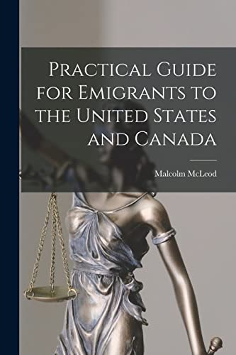 Imagen de archivo de Practical Guide for Emigrants to the United States and Canada [microform] a la venta por Lucky's Textbooks