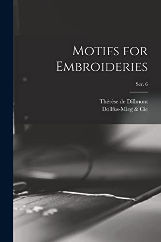 Stock image for Motifs for Embroideries; ser. 6 for sale by Lucky's Textbooks