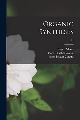 Stock image for Organic Syntheses; 33 for sale by Lucky's Textbooks