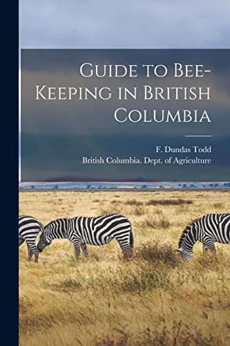 Beispielbild fr Guide to Bee-keeping in British Columbia [microform] zum Verkauf von Ria Christie Collections