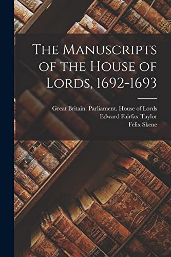 Stock image for The Manuscripts of the House of Lords, 1692-1693 for sale by Lucky's Textbooks