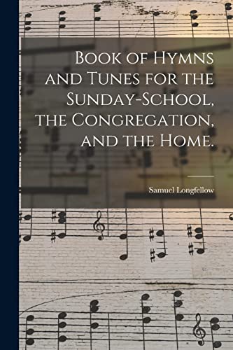 Imagen de archivo de Book of Hymns and Tunes for the Sunday-school, the Congregation, and the Home. a la venta por Lucky's Textbooks