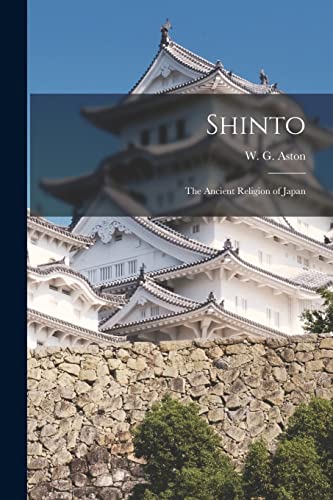 Stock image for Shinto : The ancient religion of Japan for sale by Ria Christie Collections