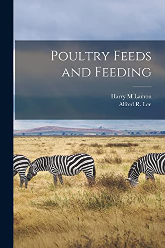 Stock image for Poultry Feeds and Feeding for sale by Lucky's Textbooks