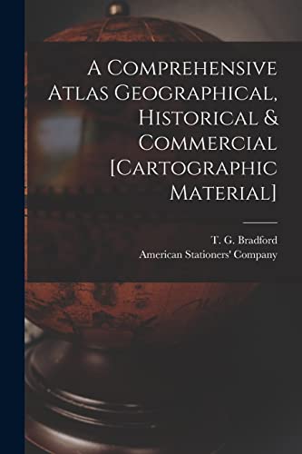 Stock image for A Comprehensive Atlas Geographical; Historical & Commercial [cartographic Material] for sale by Ria Christie Collections