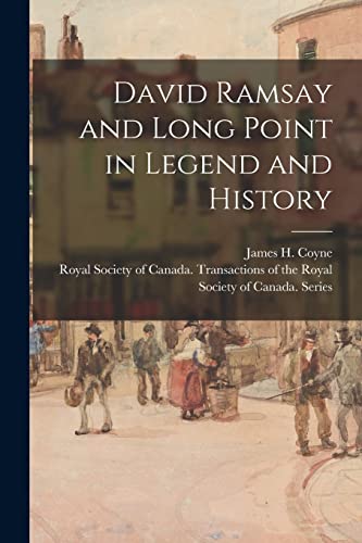 Imagen de archivo de David Ramsay and Long Point in Legend and History a la venta por PBShop.store US