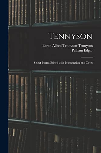 Stock image for Tennyson: Select Poems Edited With Introduction and Notes for sale by Chiron Media