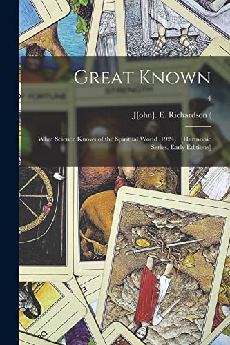 9781015367746: Great Known: What Science Knows of the Spiritual World (1924) [Harmonic Series, Early Editions]; 4