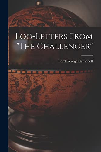 Imagen de archivo de Log-letters From "The Challenger" [microform] a la venta por Chiron Media