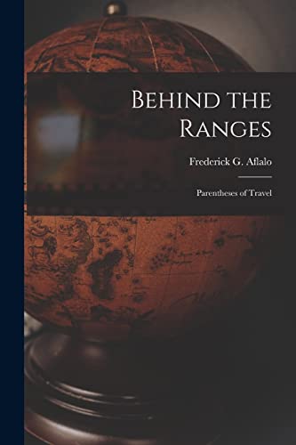 Stock image for Behind the Ranges : Parentheses of Travel for sale by Ria Christie Collections