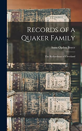 Imagen de archivo de Records of a Quaker Family: the Richardsons of Cleveland a la venta por Lucky's Textbooks