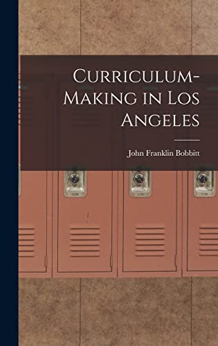 Stock image for Curriculum-making in Los Angeles for sale by Lucky's Textbooks
