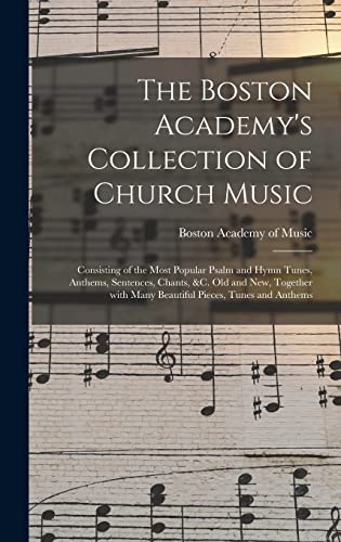 Stock image for The Boston Academy's Collection of Church Music for sale by PBShop.store US