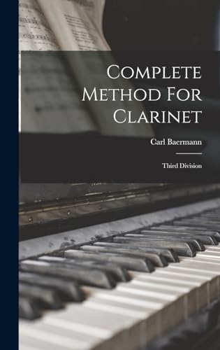 9781015394087: Complete Method For Clarinet: Third Division