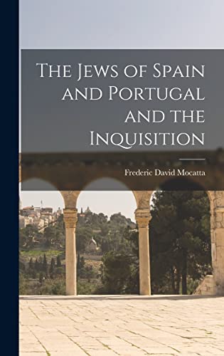 Stock image for The Jews of Spain and Portugal and the Inquisition for sale by GreatBookPrices