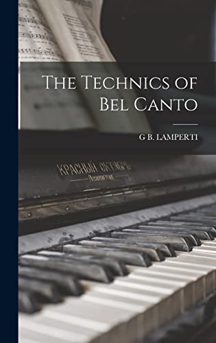 Imagen de archivo de The Technics of Bel Canto a la venta por GreatBookPrices