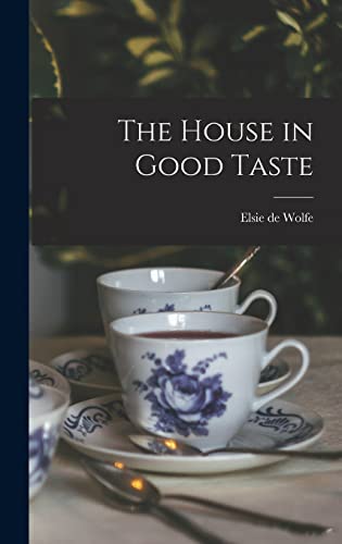 Imagen de archivo de The House in Good Taste a la venta por GreatBookPrices