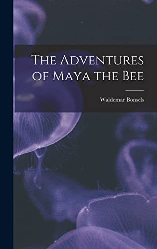 Stock image for The Adventures of Maya the Bee for sale by GreatBookPrices