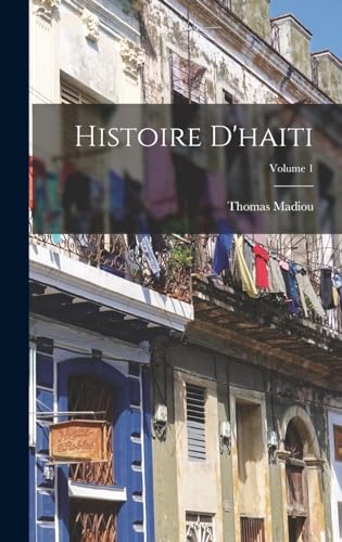 Beispielbild fr Histoire D'haiti; Volume 1 -Language: french zum Verkauf von GreatBookPrices