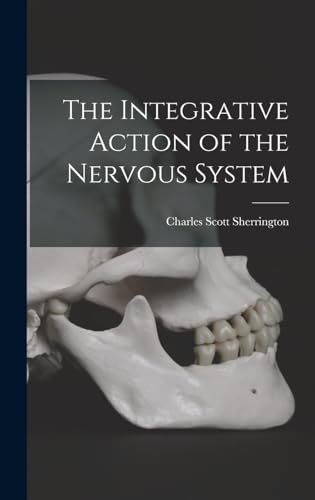 Beispielbild fr The Integrative Action of the Nervous System zum Verkauf von GreatBookPrices