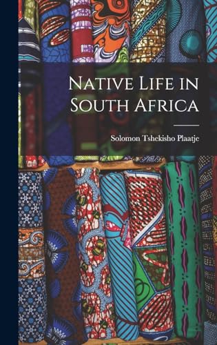 Stock image for Native Life in South Africa for sale by THE SAINT BOOKSTORE