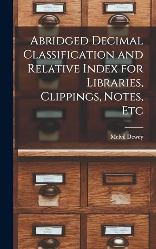Stock image for Abridged Decimal Classification and Relative Index for Libraries, Clippings, Notes, Etc for sale by Ria Christie Collections