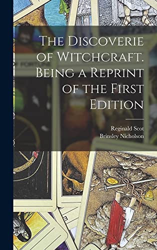 Beispielbild fr The Discoverie of Witchcraft. Being a Reprint of the First Edition zum Verkauf von GreatBookPrices