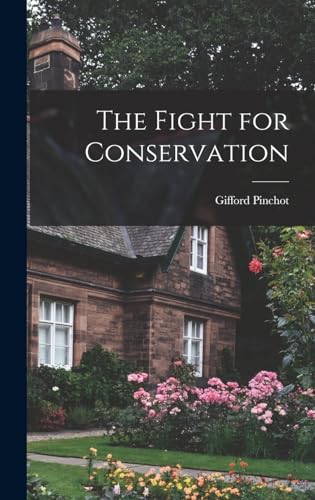 Stock image for The Fight for Conservation for sale by THE SAINT BOOKSTORE