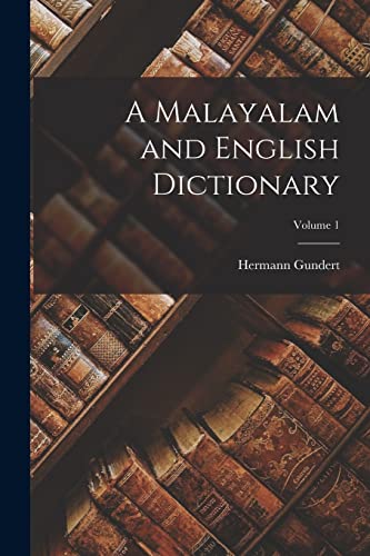 Stock image for A Malayalam and English Dictionary; Volume 1 for sale by PBShop.store US