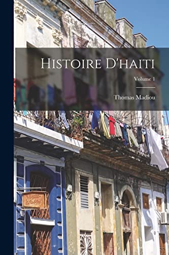 Beispielbild fr Histoire D'haiti; Volume 1 -Language: french zum Verkauf von GreatBookPrices