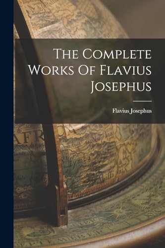 Beispielbild fr The Complete Works Of Flavius Josephus zum Verkauf von Buchpark