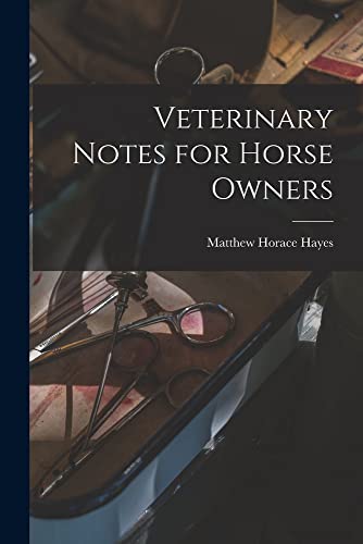 Imagen de archivo de Veterinary Notes for Horse Owners a la venta por GreatBookPrices
