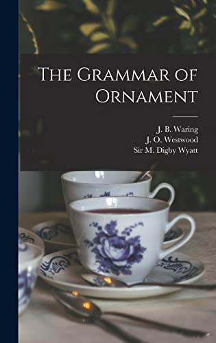 Imagen de archivo de The Grammar of Ornament a la venta por GreatBookPrices