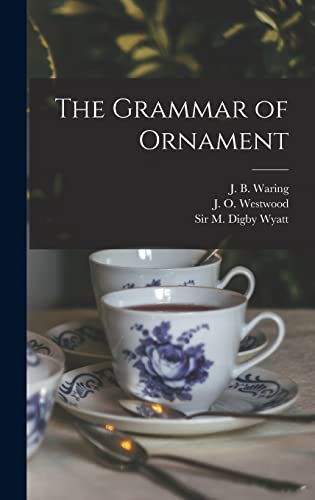 Stock image for The Grammar of Ornament for sale by GreatBookPrices