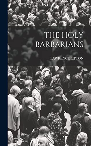 Imagen de archivo de The Holy Barbarians a la venta por GreatBookPrices