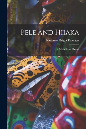 Stock image for Pele and Hiiaka; A Myth From Hawaii for sale by PBShop.store US